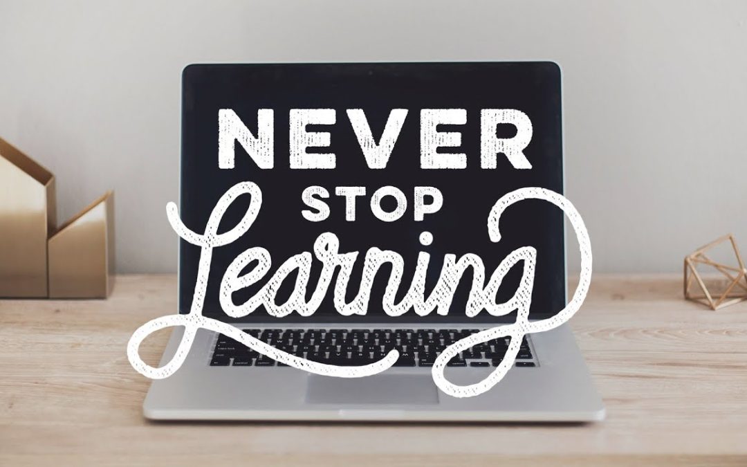 So when did you stop learning?